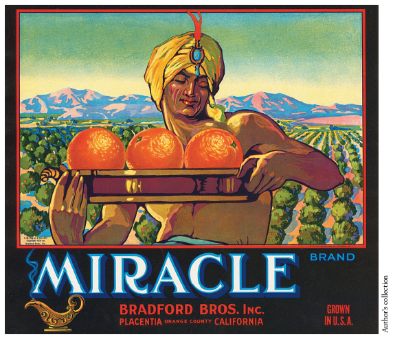 Image: Fig. 6-1. Citrus labels such as those on Bradford Bros. Miracle Brand Oranges featured exotic imagery that helped Orientalize California—in this case referencing the popular Arabian Nights story “Aladdin and the Magic Lamp.”