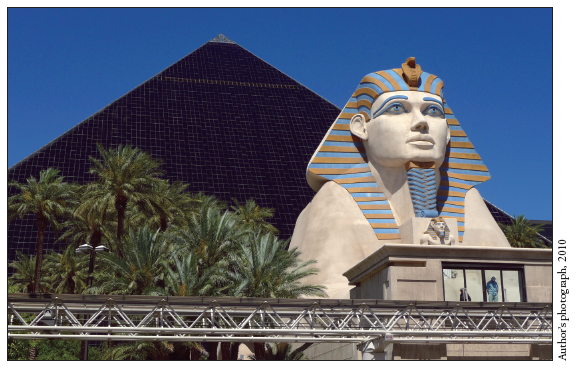 Image: Fig. 8-2. In Las Vegas, the Luxor Hotel uses venerable Egyptian icons, such as the pyramid and sphinx, rendered as King Tut, to convey a sense of the exotic.