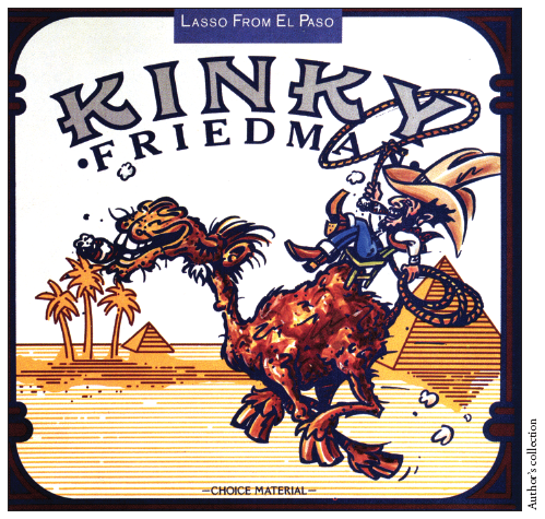 Image: Fig. 8-9. The album cover of Kinky Friedman’s Lasso from El Paso (Epic Records, 1976) humorously used stylized Middle Eastern imagery based on the Camel brand cigarette label to Orientalize the American West.