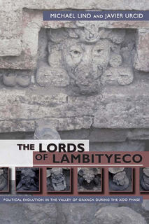 Thumbnail image for The Lords of Lambityeco: Political Evolution in the Valley of Oaxaca During the Xoo Phase