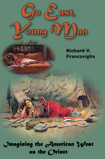 Thumbnail image for Go East, Young Man: Imagining the American West as the Orient